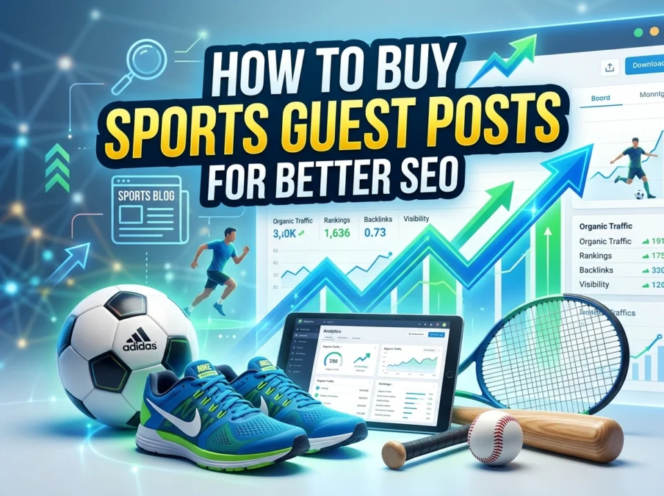 How to Buy Sports Guest Posts for Better SEO